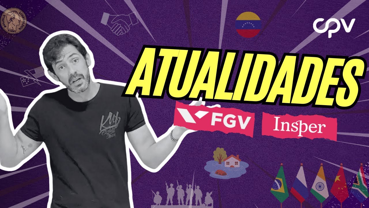 8 Temas de Atualidade que Você Precisa Dominar para o Vestibular FGV e INSPER 2025