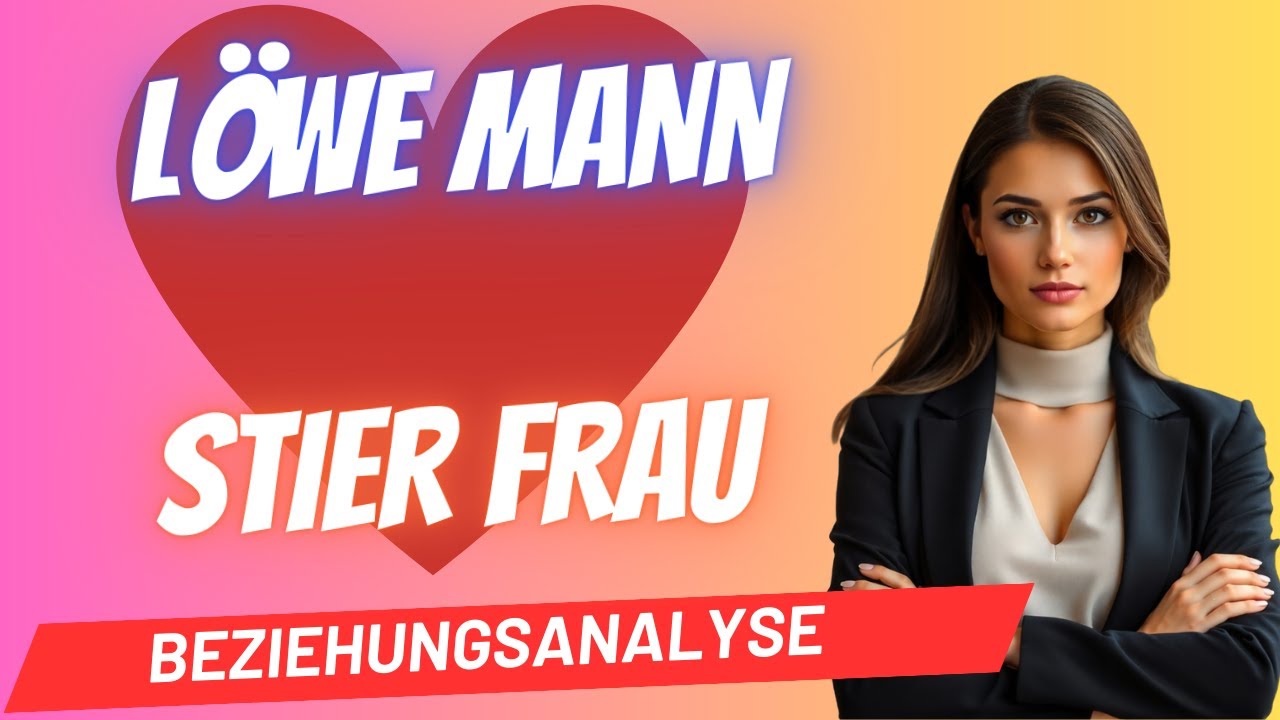 L&ouml;we-Mann und Stier-Frau Beziehungsanalyse