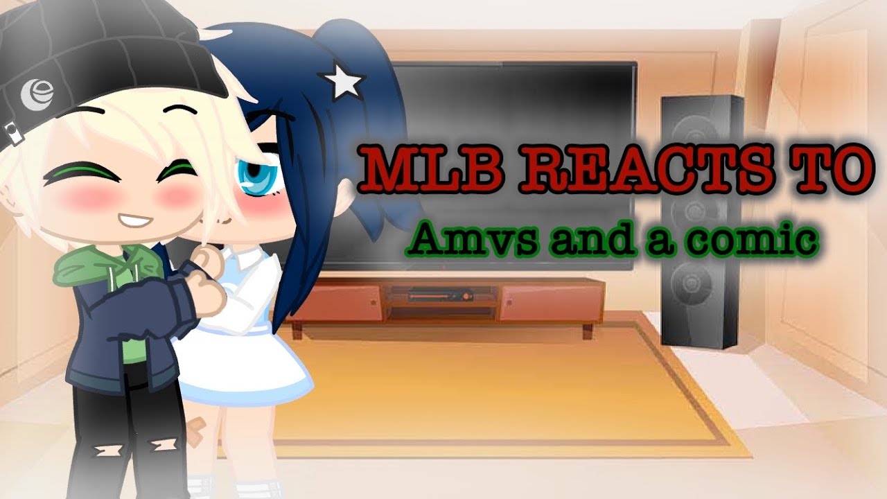 Mlb reacts to amvs and a comic//re-upload//Gacha club//purple_bear