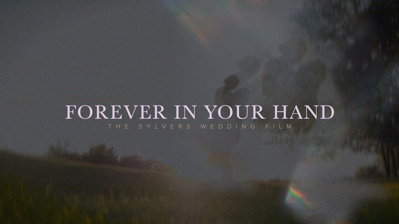 Forever In Your Hand | The Sylvers Wedding Film