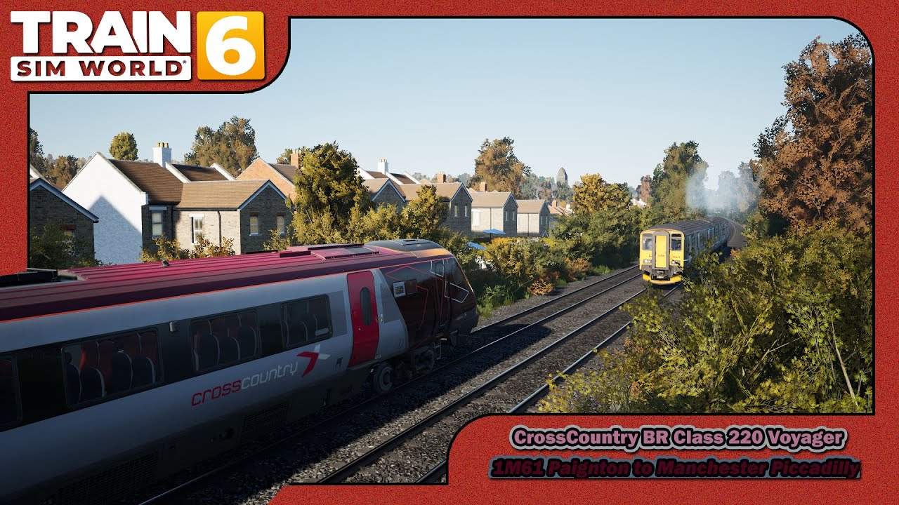 Train Sim World 6 - CrossCountry BR Class 220 Voyager - 1M61 Paignton to Manchester Piccadilly