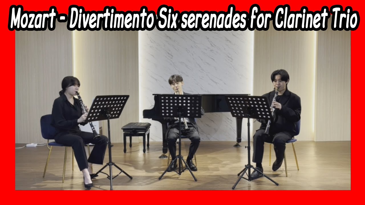 Mozart - Divertimento Six serenades for Clarinet Trio / [클라리넷 3중주_Clarinet Trio]