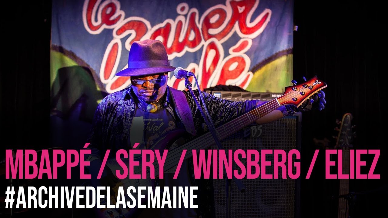 Etienne Mbappé / Paco Séry / Louis Winsberg / Thierry Eliez (Live At Le Baiser Salé)