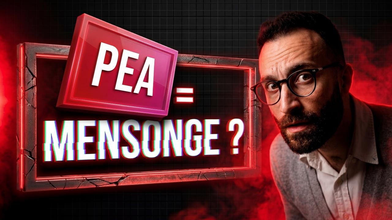 Les MENSONGES du PEA (ce qu’on te dit pas)