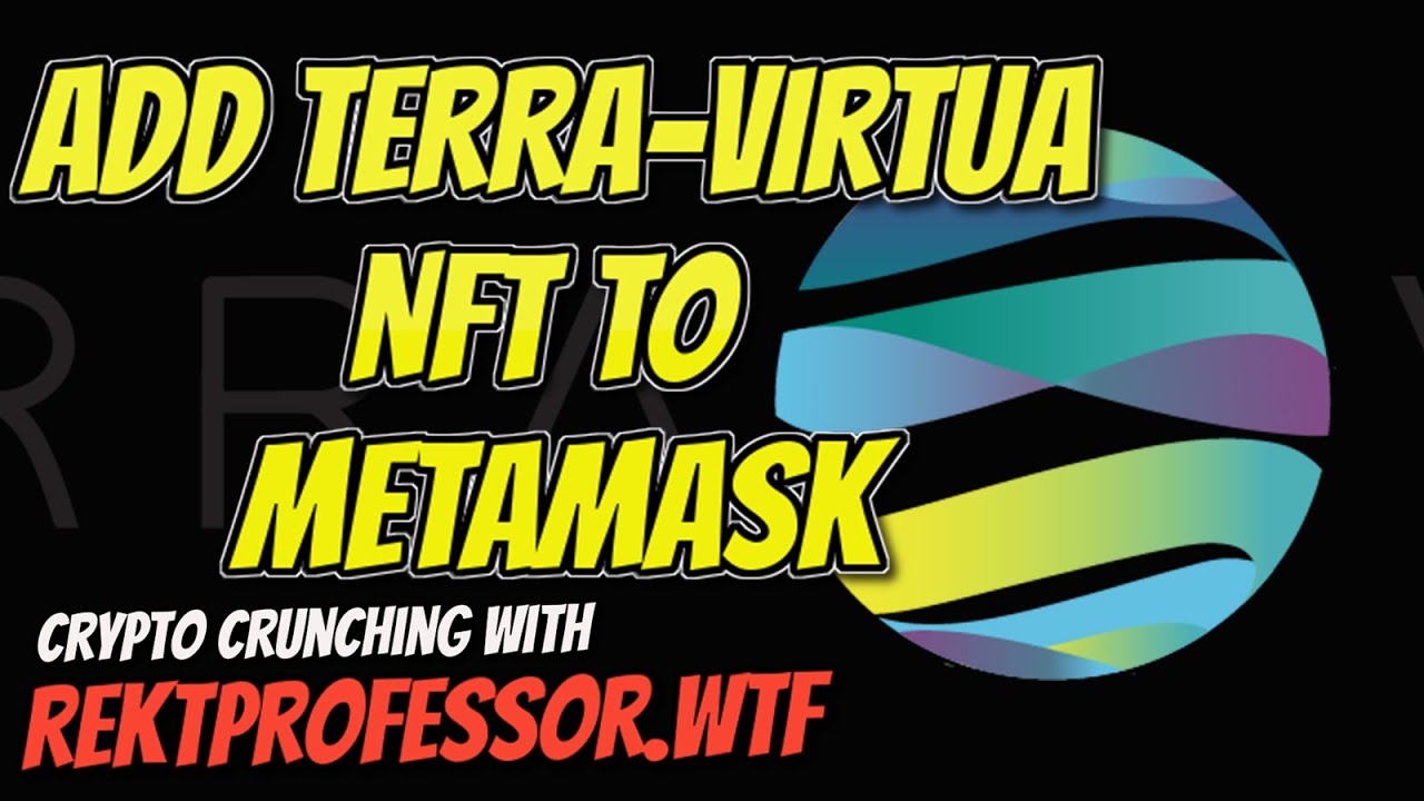 How to add TerraVirtua NFT to metamask wallet