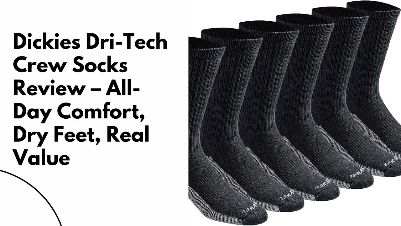 Dickies Dri Tech Crew Socks Review–All Day Comfort, Dry Feet, Real Value|Dickies Dri Tech Crew Socks