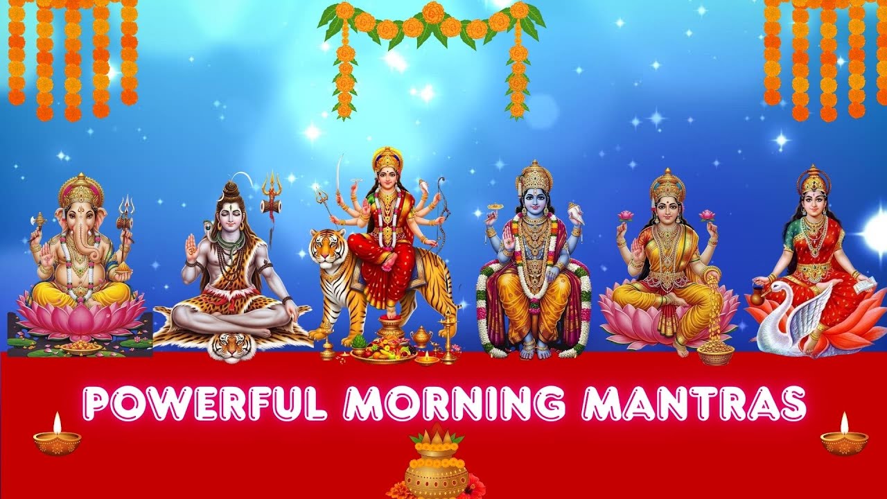 Powerful Morning Mantras | सवेरे की शुरुआत शांत और शक्तिशाली मंत्रो के साथ | Blessings - Good Luck