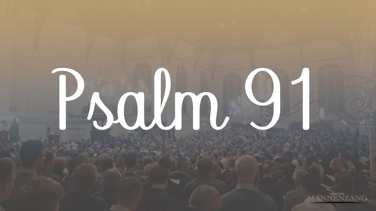 Psalm 91: 1, 5 | 1700 mannen zingen | Katwijk aan Zee