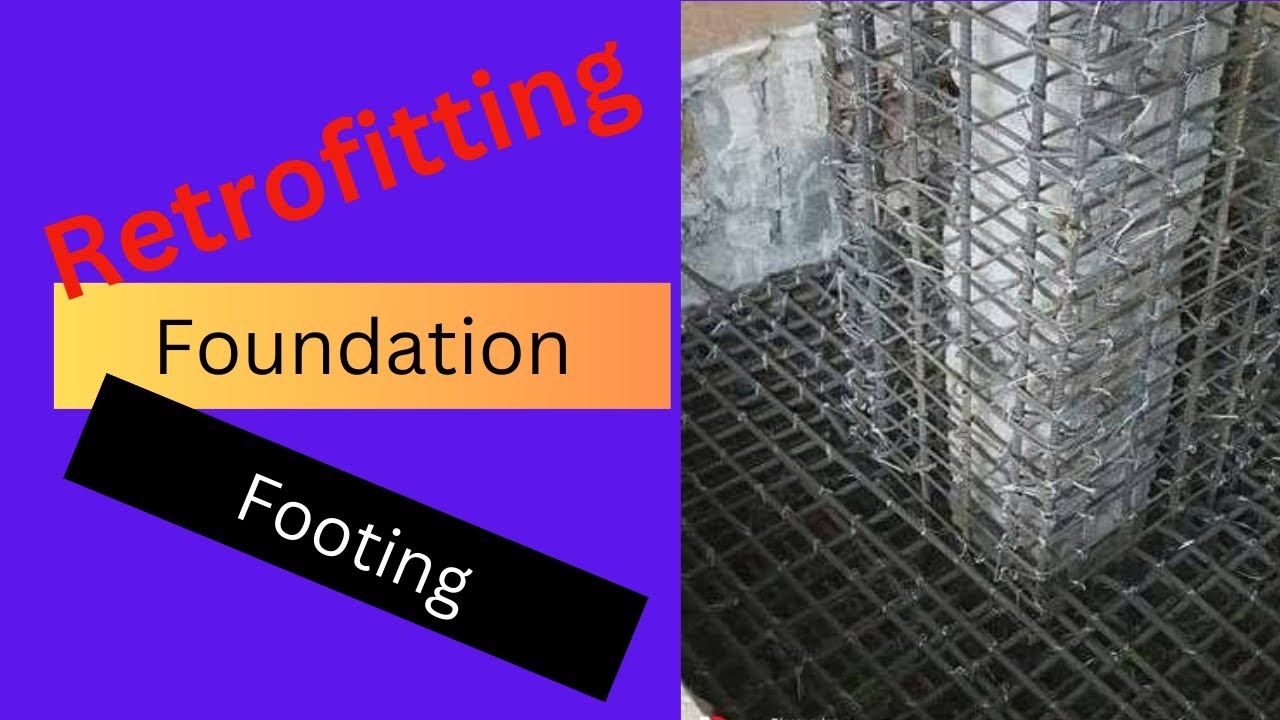 Retrofitting of Building / Retrofitting of Footing / Retrofitting of Foundation