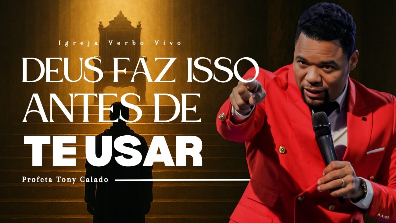 É Assim Que Deus Te Prepara Antes de Te Usar | Tony Calado