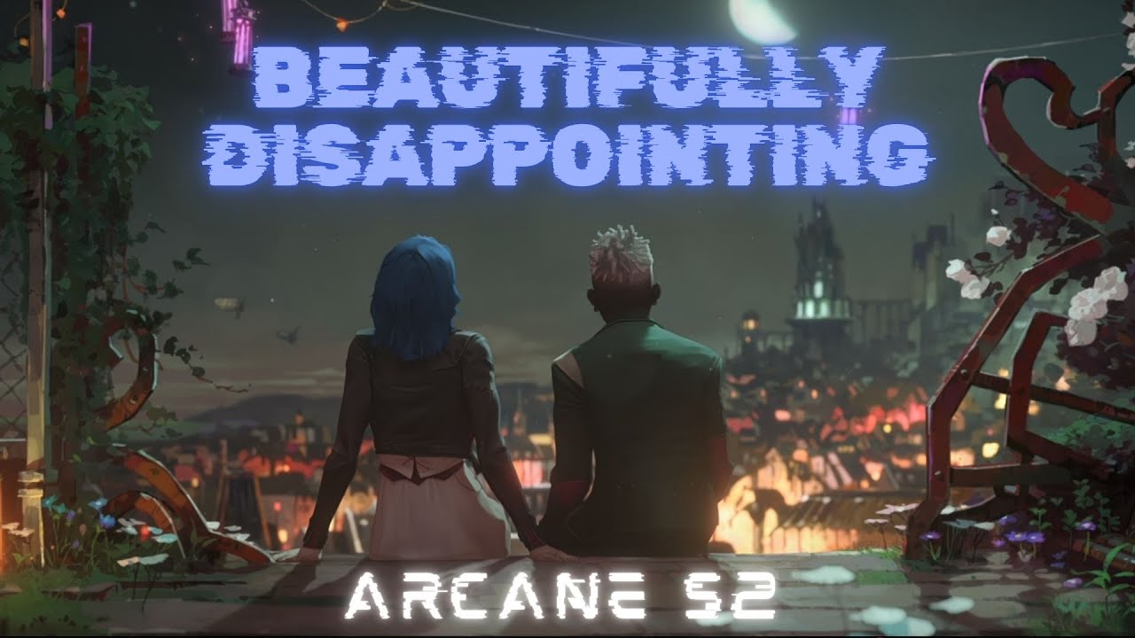 Arcane's Beautifully Disappointing Season 2 (Spoilers)