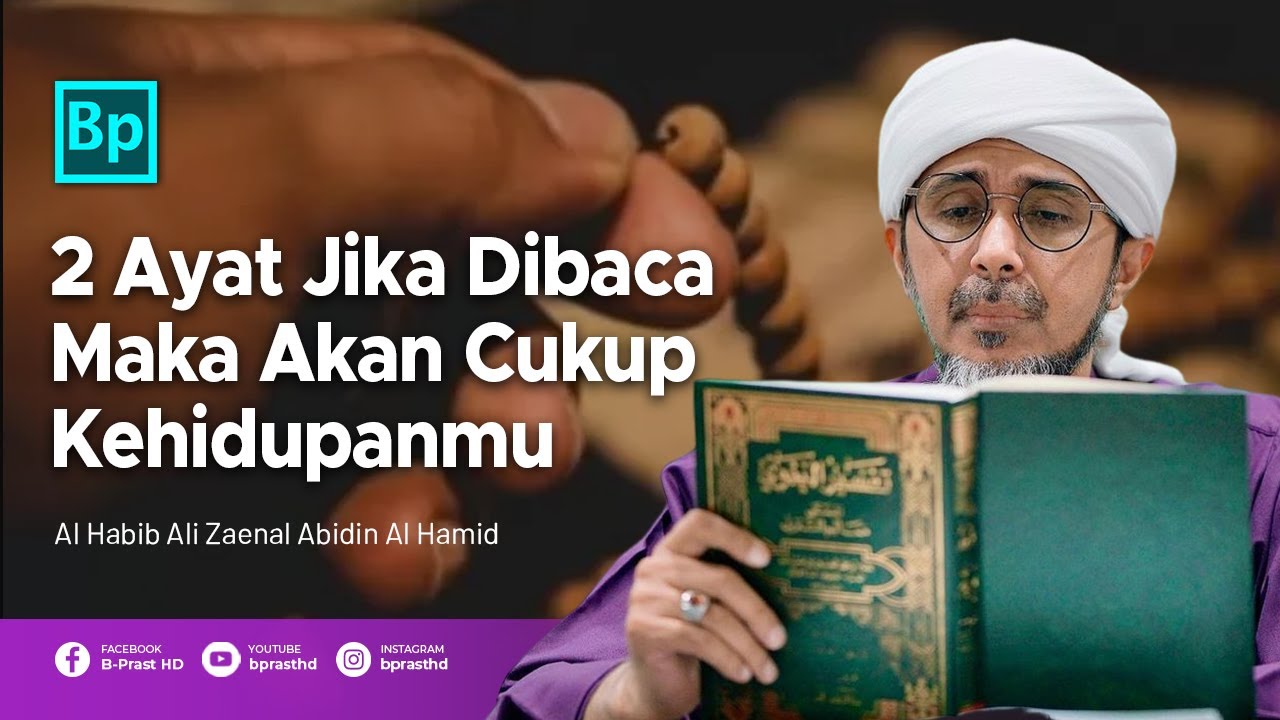 2 Ayat Saja Jika Dibaca Bisa Mencukupkan Kehidupanmu | Habib Ali Zaenal Abidin Al Hamid