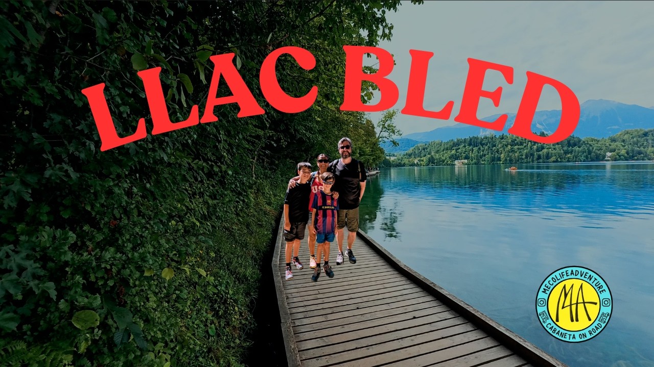 🚐 EP-008 CAMÍ A ESLOVÈNIA: LLAC BLED 🇸🇮