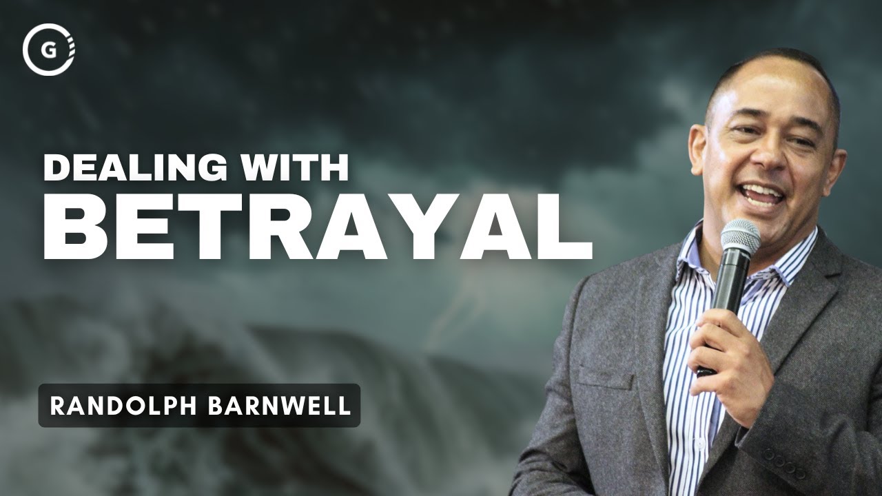 Dealing with Betrayal | Randolph Barnwell