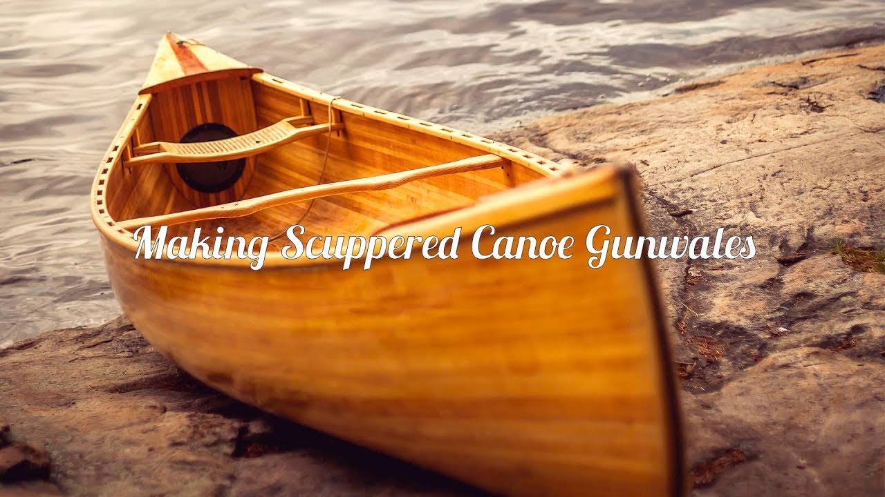Making The Gunwales - Scuppered Inwales Part Two
