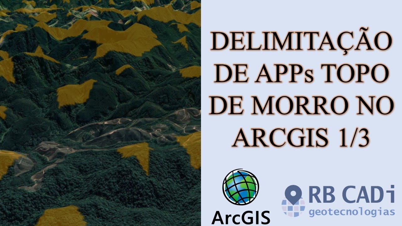 Delimitação de APP Topo de Morro no ArcGIS 1/3