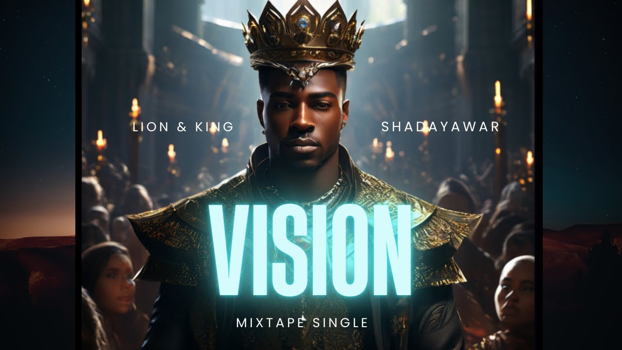 I Got That Vision | Lion & King Featuring Shadayawar