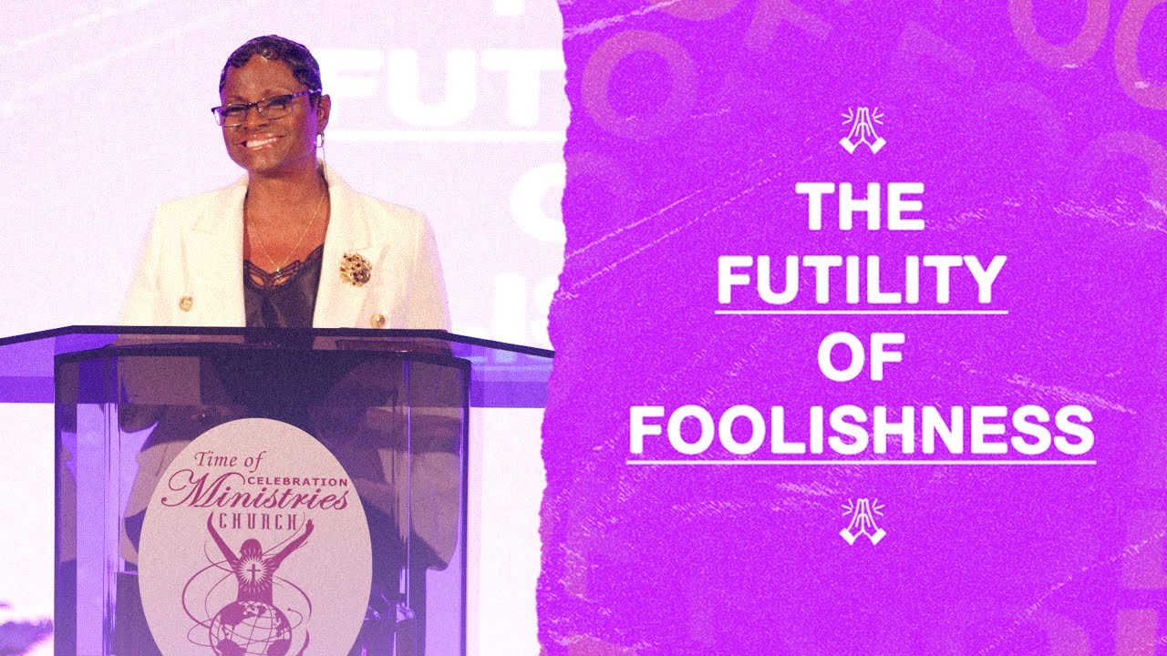 The Futility of Foolishness (Part 1) | Dr. J. T. Flowers, Pastor