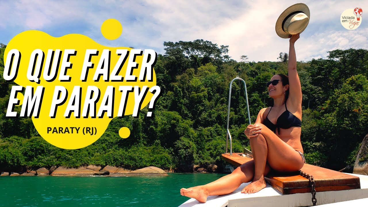 O que FAZER em PARATY (RJ)? 7 dicas FUNDAMENTAIS | Viciada em Viajar