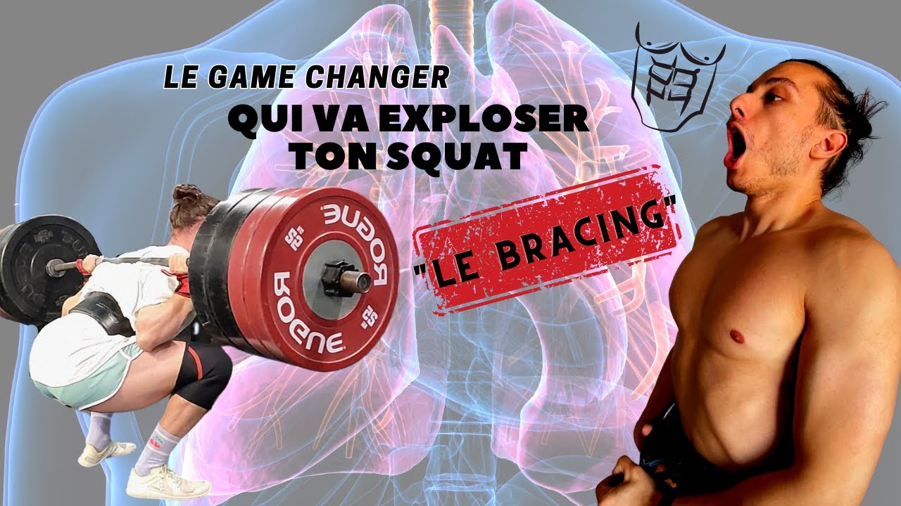 LE BRACING : PRENDS IMMEDIATEMENT 20KG SUR TON SQUAT (non ce n'est pas juste respirer très fort)