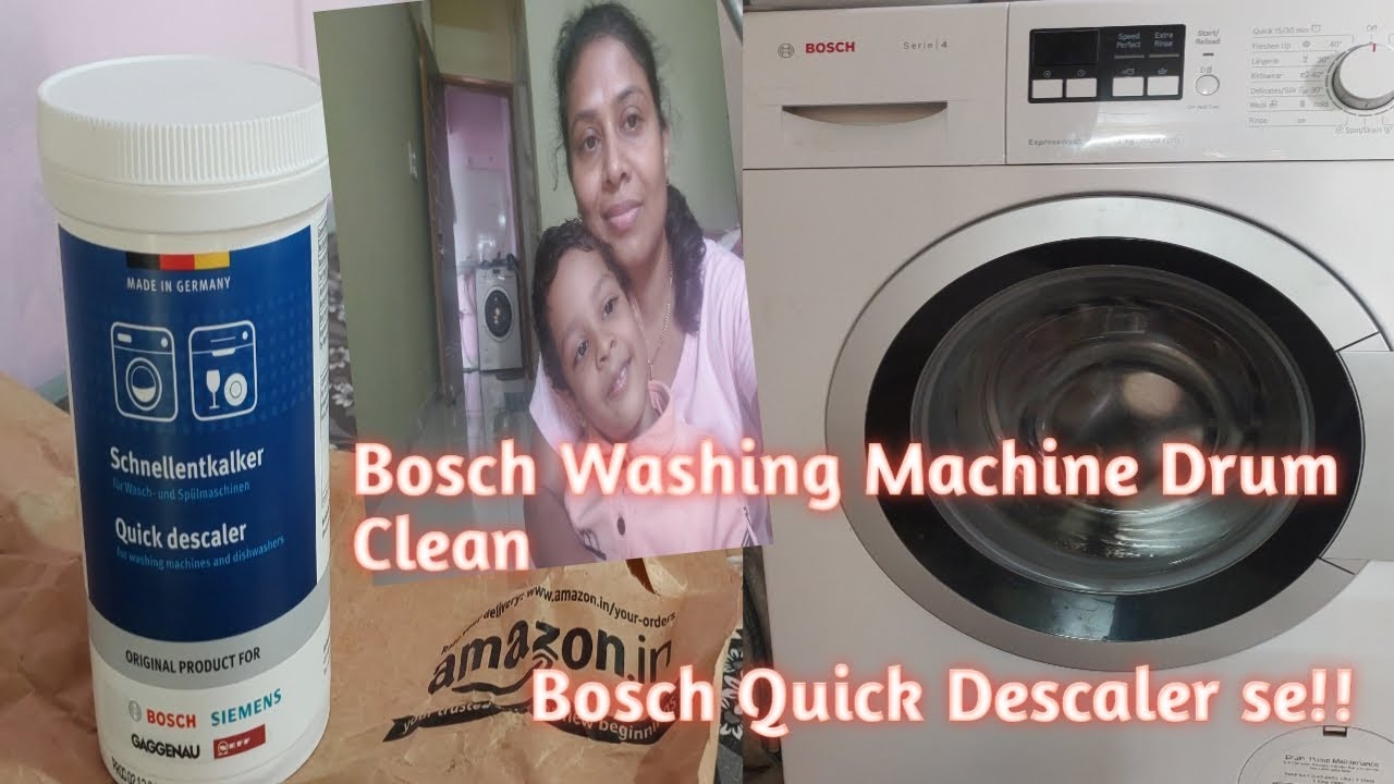 Bosch Washing Machine Drum Clean Kaise Karen!! Bosch Quick Descaler se!!