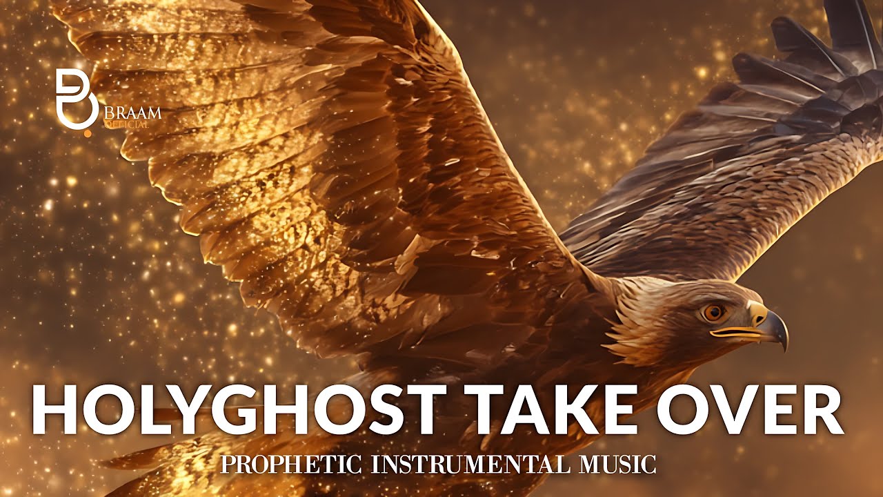 Prophetic Instrumental Worship Music: Holyghost Take Over