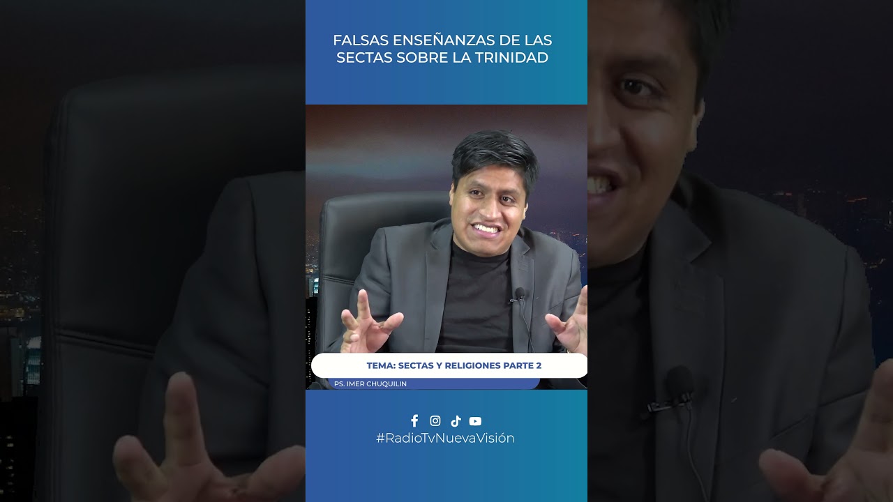 #ConociendoLaVerdad #37 FALSAS ENSE&Ntilde;ANZAS DE LAS SECTAS SOBRE LA TRINIDAD #Trinidad #FalsasCreencias