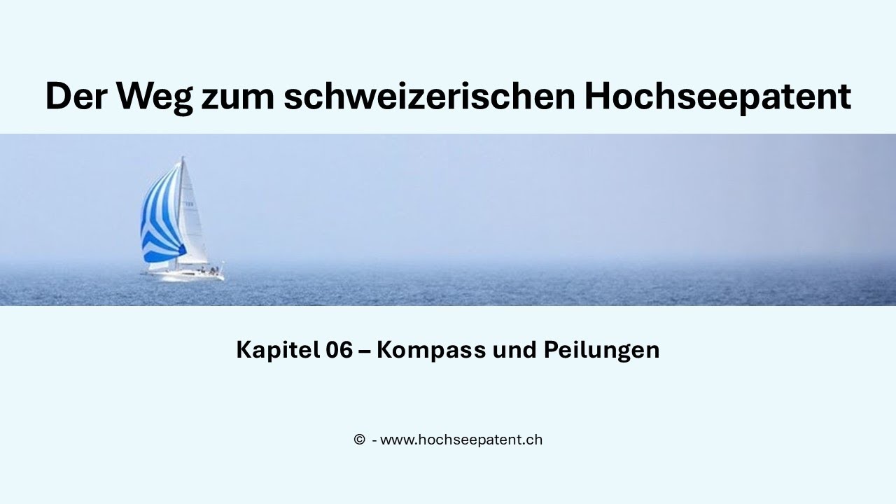 Der Weg zum schweizerischen Hochseepatent - Kapitel 06 - Kompass und Peilungen