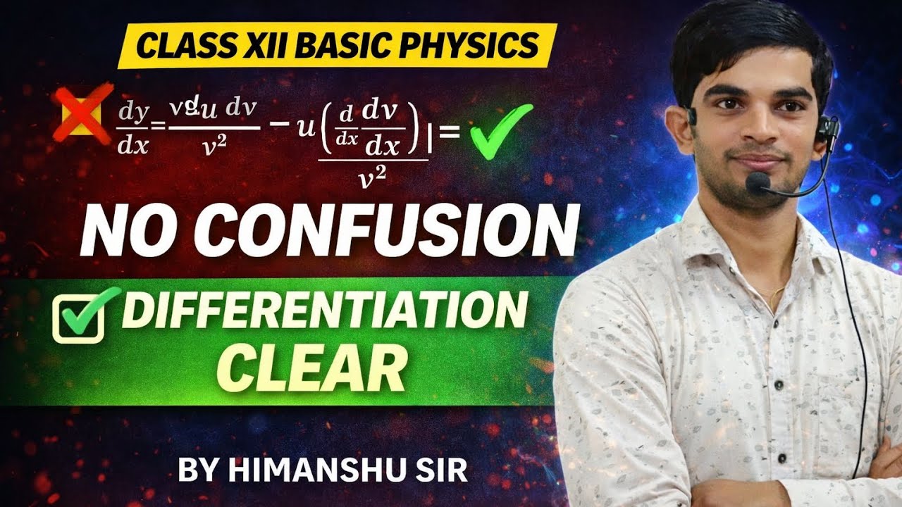 Differentiation Made Easy 🚀 | Class 12 Basic Physics | Boards + NEET Ready | Himanshu Sir