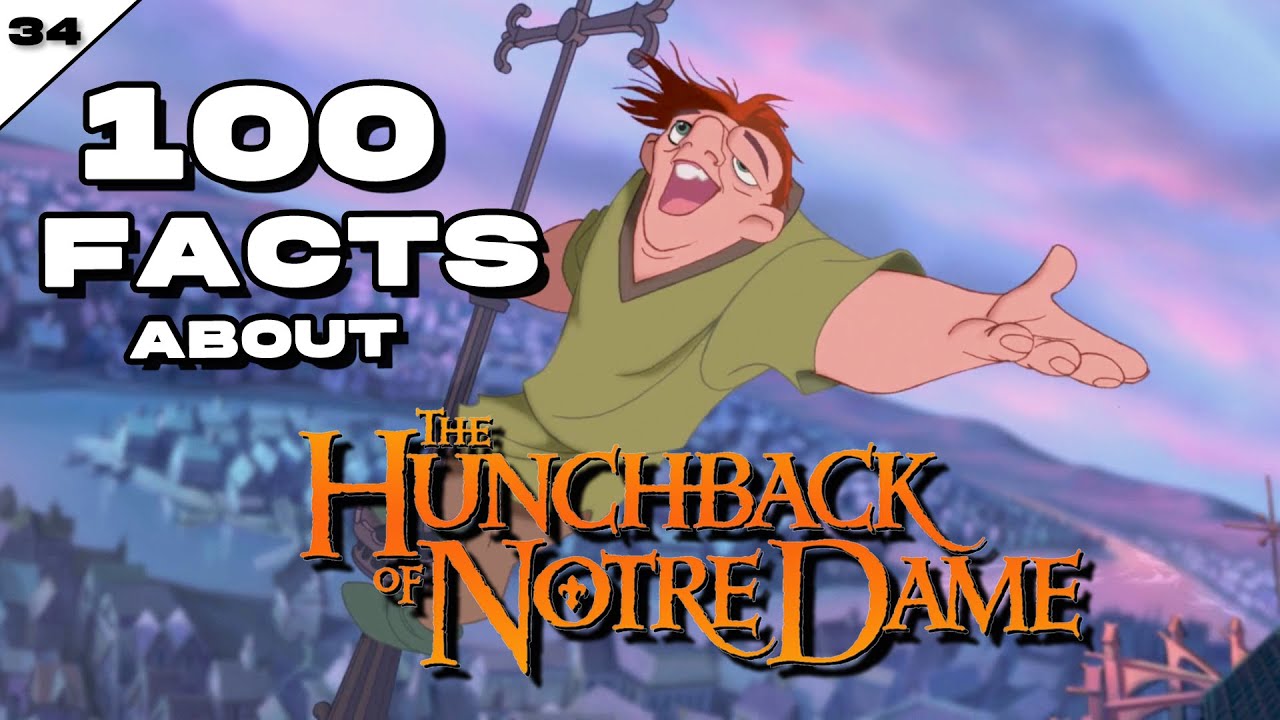100 Facts about The Hunchback of Notre Dame | Disney Animation #34