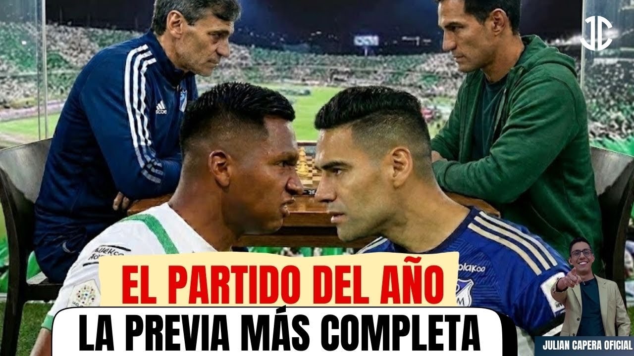 🚨🇨🇴 EL PARTIDO DEL AÑO / 🟢 NACIONAL-MILLONARIOS 🔵: ANÁLISIS TÁCTICO, ANTECEDENTES, PRONÓSTICO