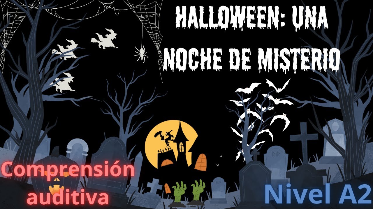 🎧COMPRENSIÓN AUDITIVA🎧-A2 (Listening) AUDIO. HALLOWEEN una noche de misterio A2