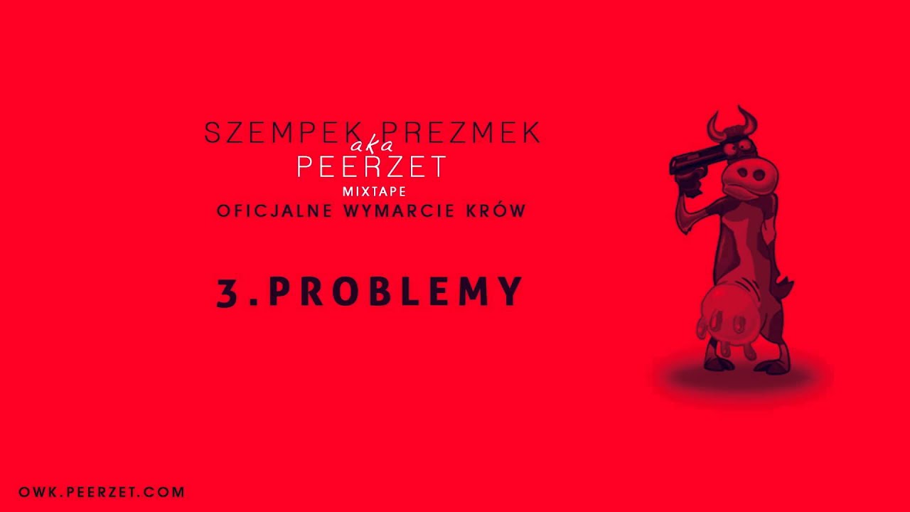 3.PeeRZeT - Problemy (OWK Mixtape)
