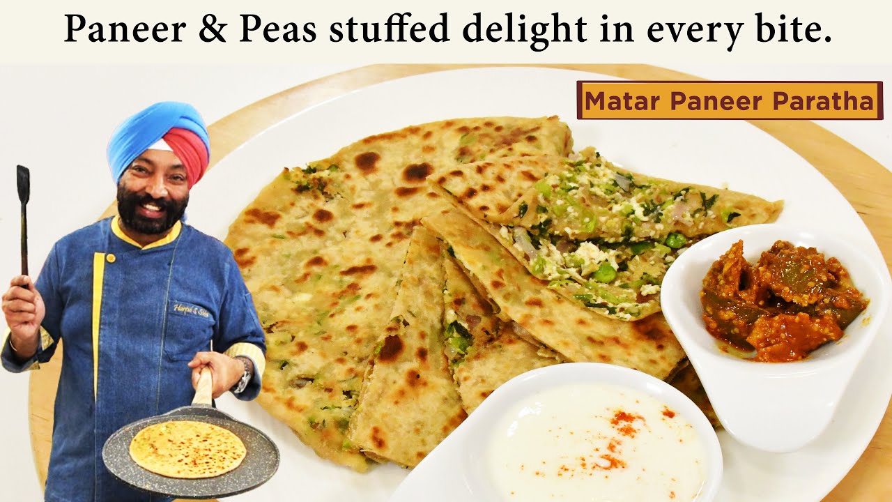 Matar Paneer Paratha | मटर पनीर पराठा |  Chef Harpal Singh