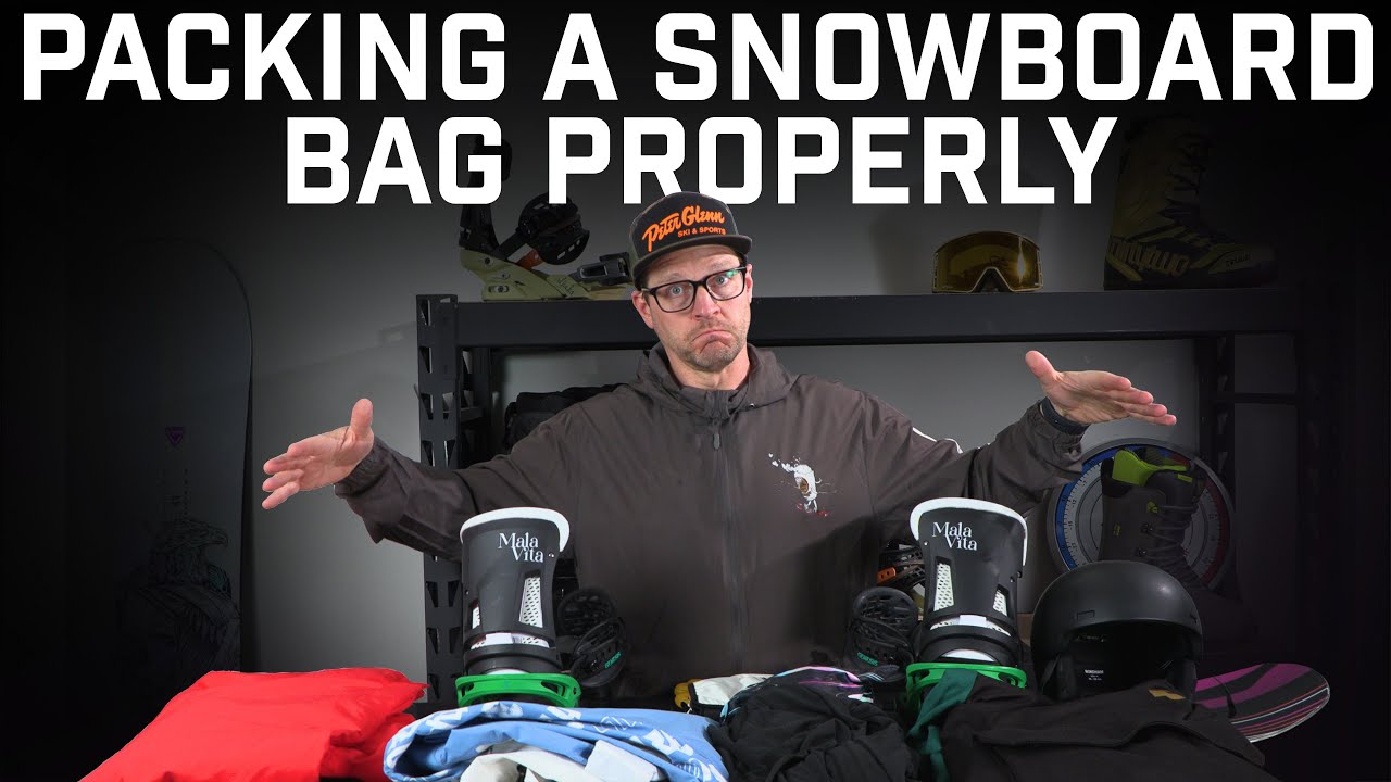How To Pack Your Snowboard Bag For A Trip