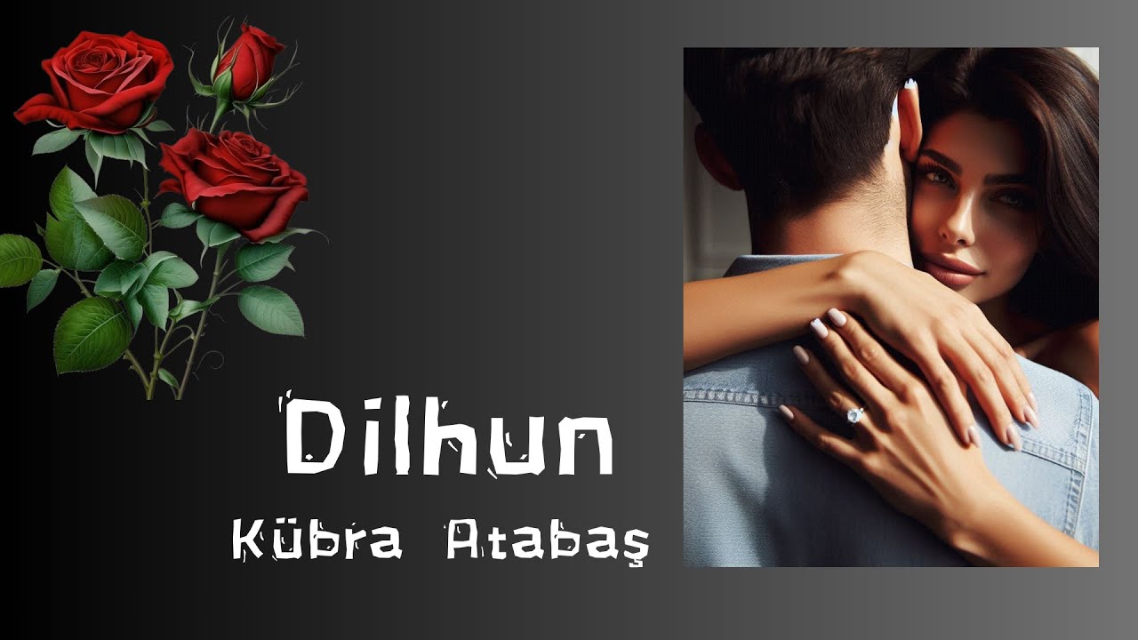 Dilhun - 1. Bölüm - Gülce |Kübra Atabaş|