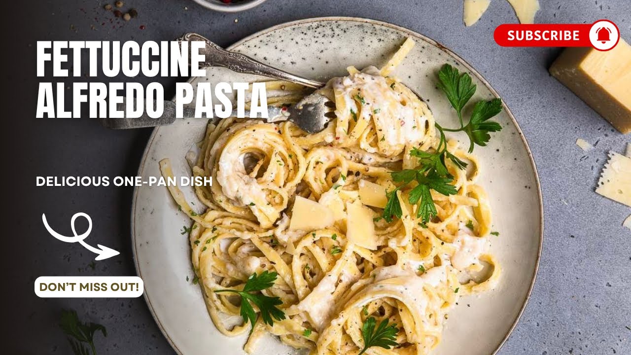 Fettuccine Alfredo Pasta Recipe / Fettuccine Alfredo with Chicken