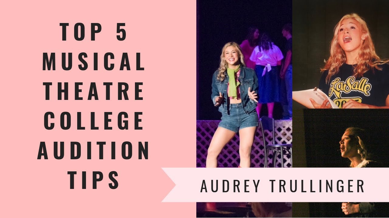 Top 5 Musical Theatre College Audition Tips