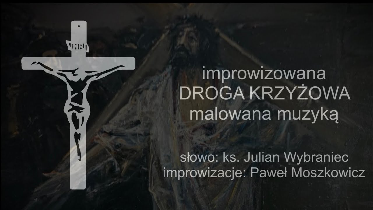 DROGA KRZYŻOWA malowana muzyką | improwizowana