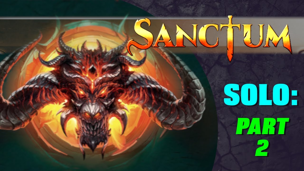 SOLO PLAYTHROUGH - Sanctum Part 2