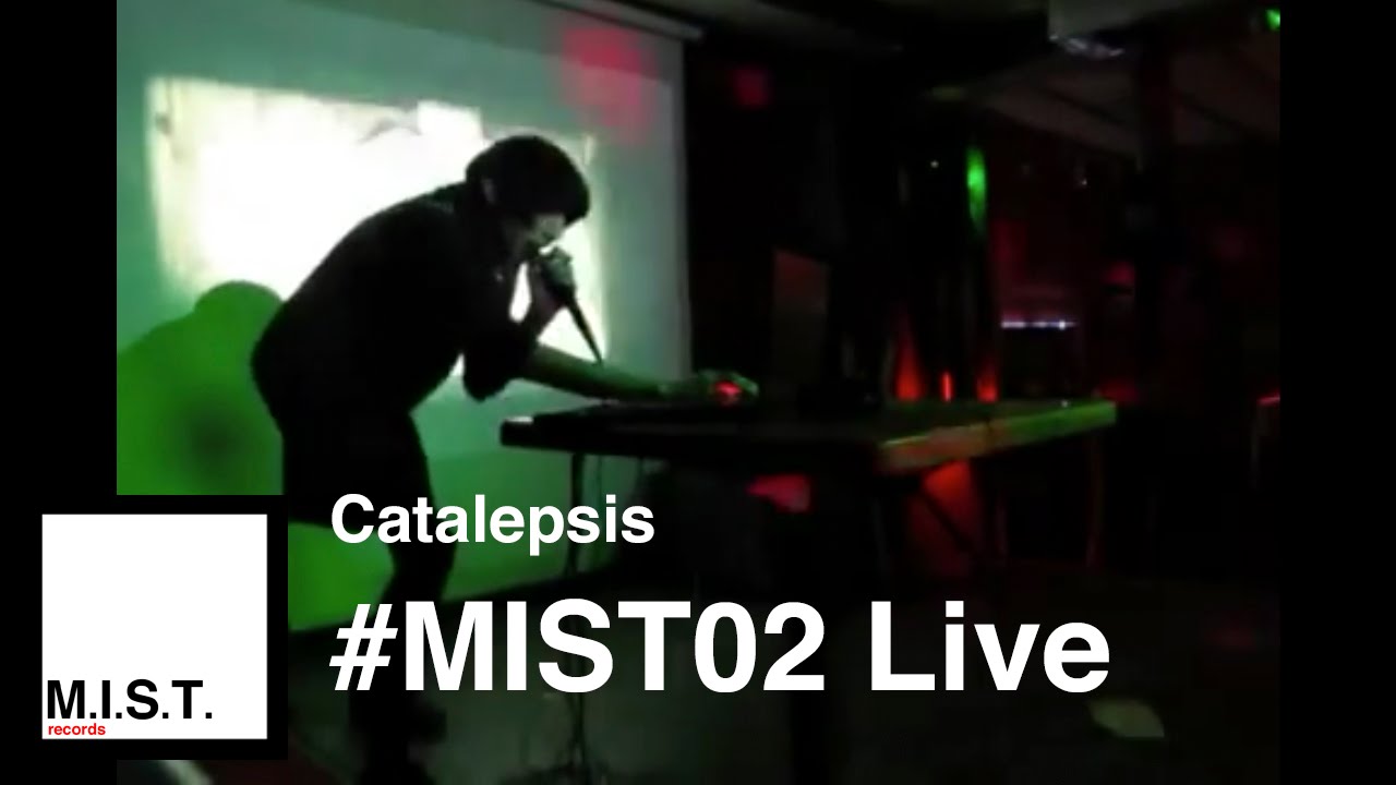 Catalepsis - 696 / Lies / Tears (live #MIST02)