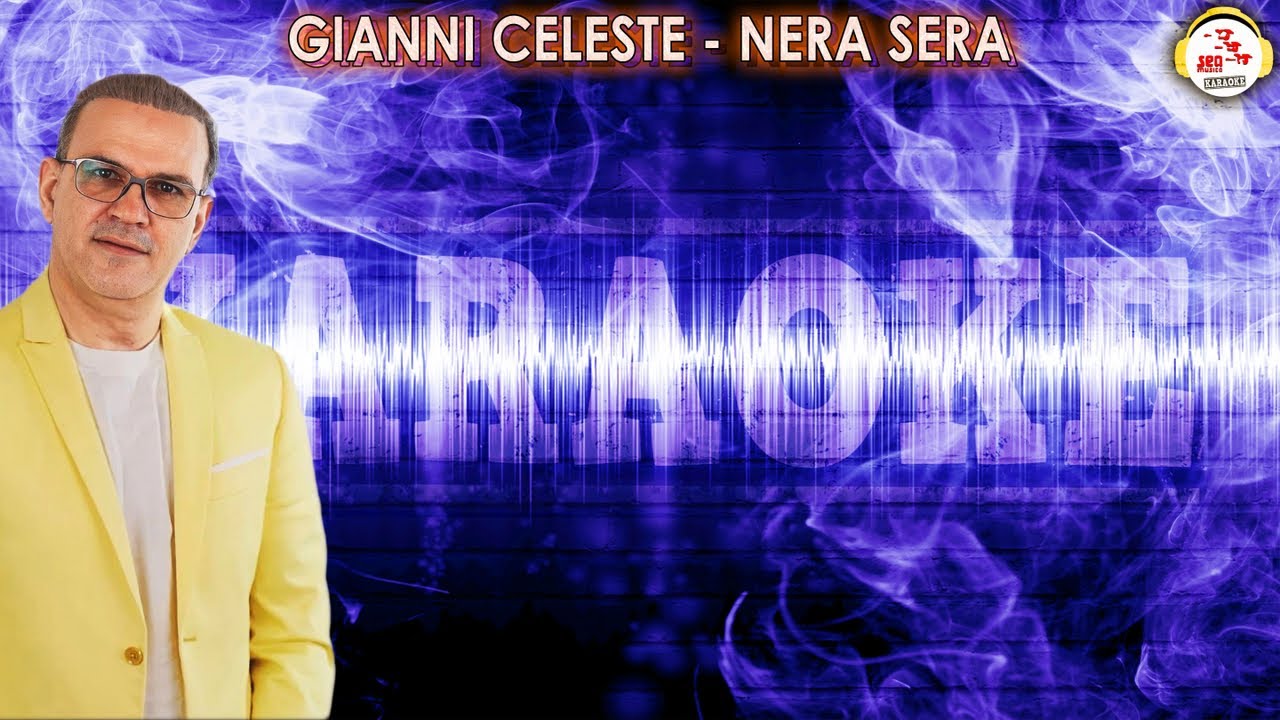Gianni Celeste - Nera sera ( KARAOKE ) Official Seamusica