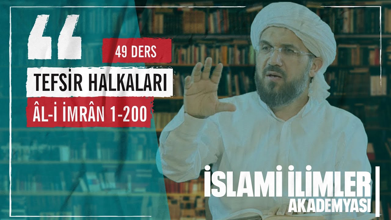 Tefsir 3/3 - Âl-i İmrân Sûresi (7-9) - İhsan Şenocak