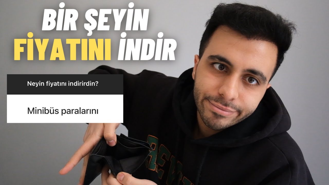 Bir Şeyin Fiyatını İndirme Hakkın Var !