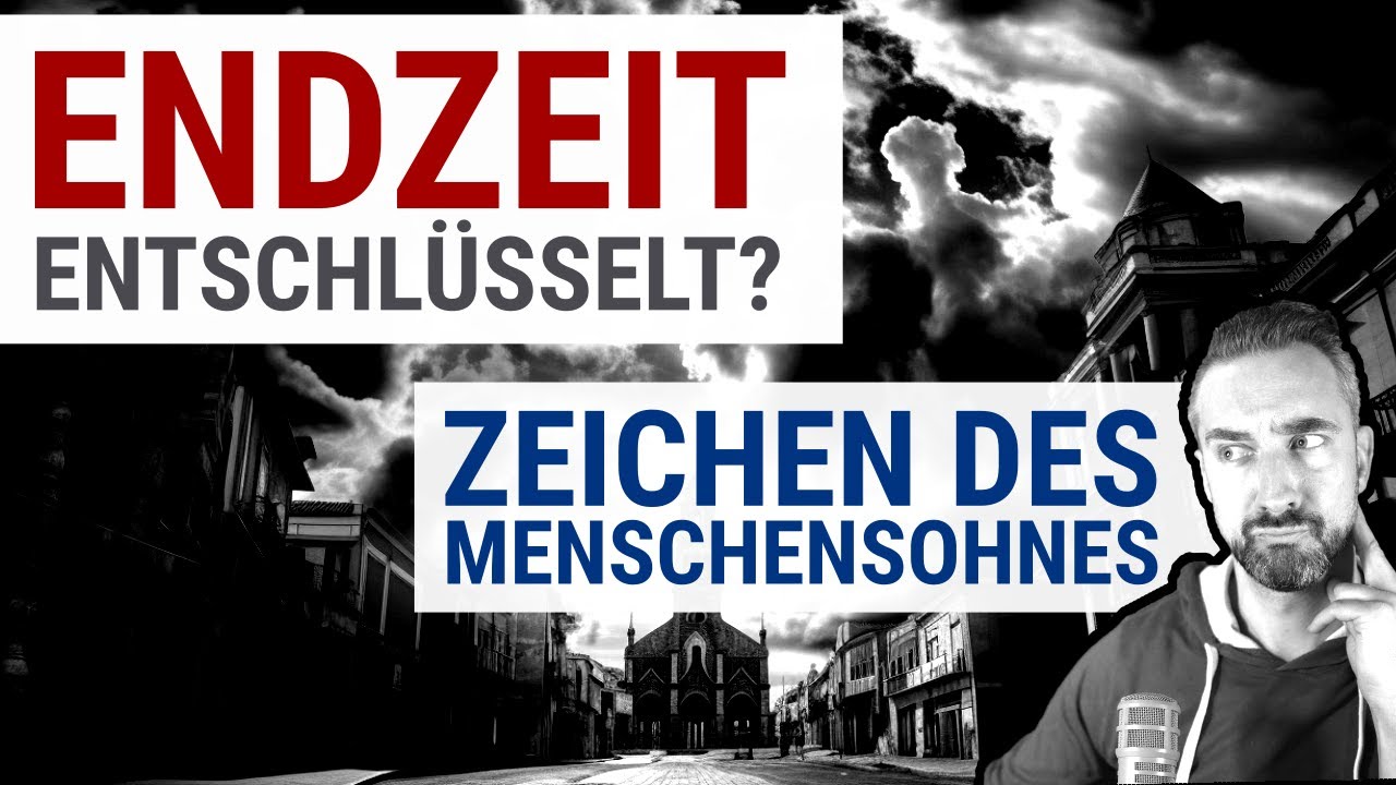 &Uuml;bernat&uuml;rliche Endzeit-Ereignisse? Was ist das Zeichen des Menschensohnes in Matth&auml;us 24? (EZ4)