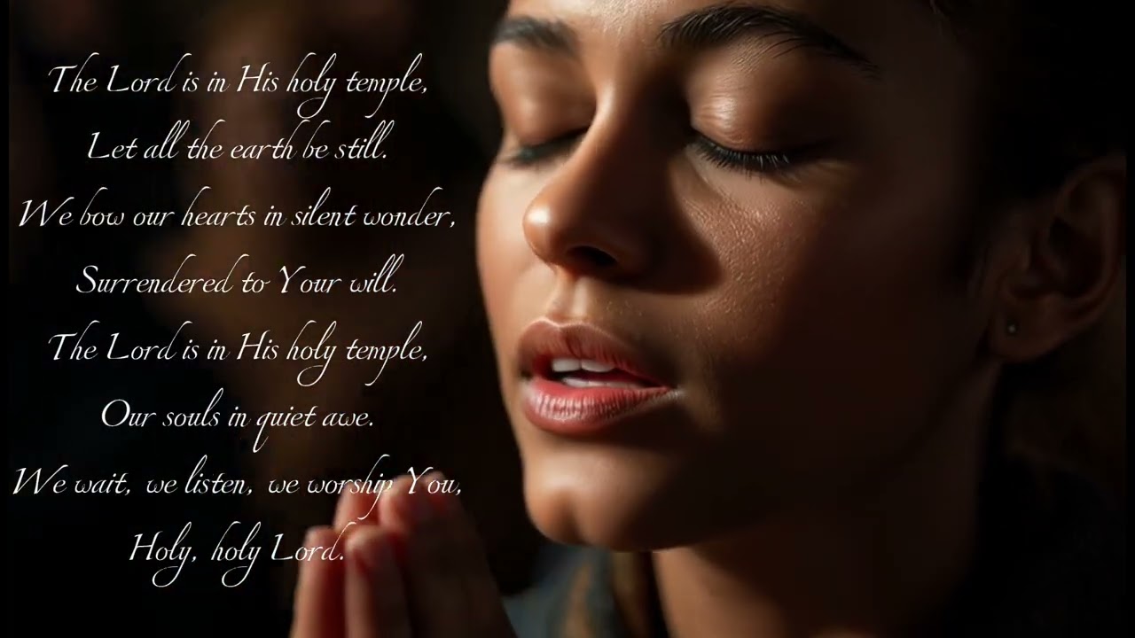 The Lord Is in His Holy Temple | Habakkuk 2:20 | Quiet Worship & Prayer Song