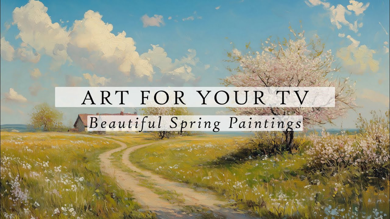 Beautiful Spring Paintings Art For Your TV | 30 Paintings | 5 Hours | Spring TV Art | Easter TV Art