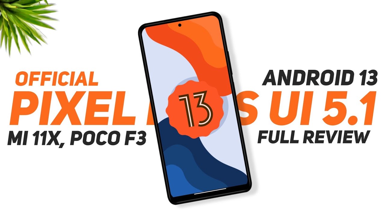Официальная версия Pixel Plus UI 5.1 для Mi 11X и Poco F3 | Android 13 | Ошибки и функции | Полны...