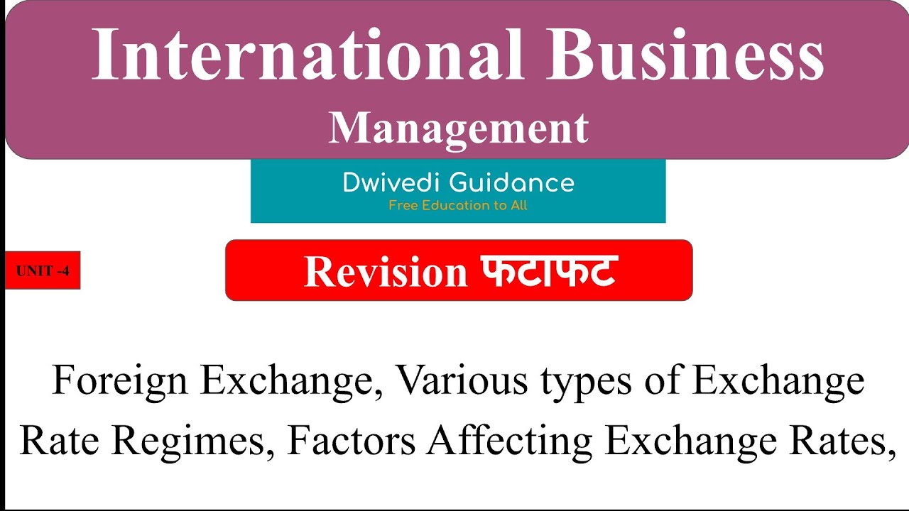 9 | Foreign Exchange, Factors Affecting foreign exchange, Foreign Exchange regime | IBM