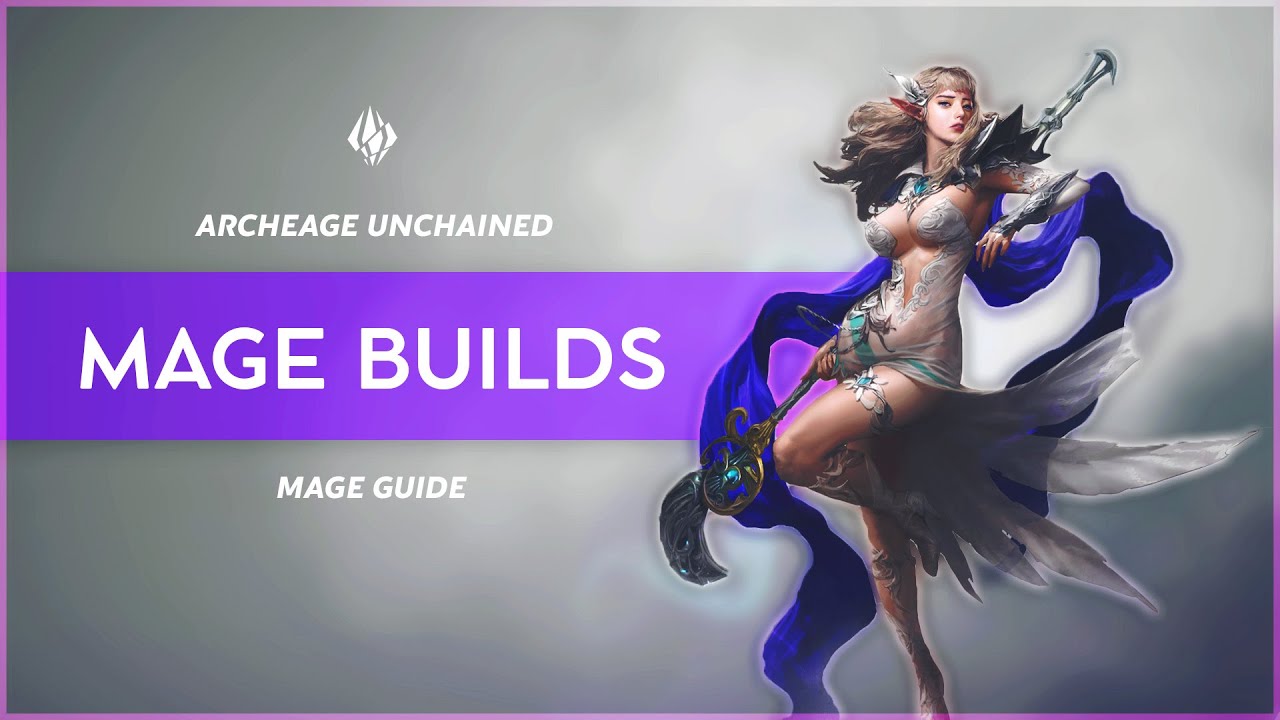 ArcheAge Unchained: Mage Build Guide!